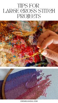 Cross Stitch Tips For Large Projects - Crewel Ghoul