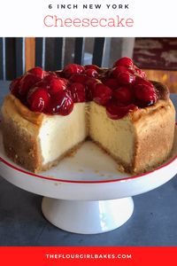 6-inch New York Cheesecake - The Flour Girl Bakes :)