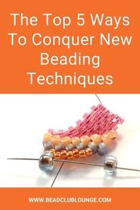 Do you want to learn new beading techniques? Here are five simple tips for learning how to make jewelry using bead stitching, whether it's Peyote Stitch or Right Angle Weave. #beading #tbcl