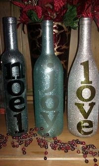 Wine bottles + stick-on letters + glittery spray paint = holiday vases. Doingggg this! @Sam McHardy McHardy McHardy McHardy McHardy Roberts