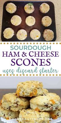 Sourdough Ham & Cheese Scones {For Discard Starter}