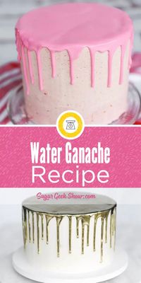 Water Ganache (Easy) + Tutorial | Sugar Geek Show