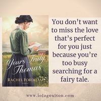 Book Review| Yours Truly, Thomas by Rachel Fordham Yours Truly, Thomas is Rachel Fordham's second novel, following The Hope of Azure Springs. Recommended ofr fans of Christian historical fiction. http://www.iolagoulton.com/yours-truly-thomas