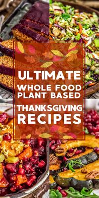 We’ve gathered an ultimate list of Whole Food Plant Based Thanksgiving Recipes that are healthy, delicious, and sure to make your holiday brighter! #wholefoodplantbased #vegan #oilfree #glutenfree #plantbased | monkeyandmekitchenadventures.com