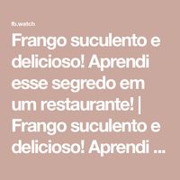 Frango suculento e delicioso! Aprendi esse segredo em um restaurante! | Frango suculento e delicioso! Aprendi esse segredo em um restaurante! | By Cozinhando com AmorFacebook