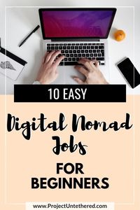 Looking for digital nomad jobs for beginners? Don't have time to learn a bunch of new digital nomad skills? This guide will show you how to start 10 digital nomad jobs with no experience. If you're wondering how to become a digital nomad but don't know where to start, this guide will help you find the perfect job to kick off your digital nomad lifestyle. #digitalnomad #digitalnomadlife #travellife #digitalnomadlifestyle #digitalnomadjobs #traveljobs #remotejobs #remotework #digitalnomadtips