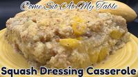 Squash Dressing Casserole - A moist & tasty addition to a meal!  Delicious way to use summer squash!