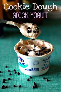 Cookie Dough Greek Yogurt - add 1 tbsp nut butter, 1 tbsp sweetener, 1 tbsp mini chips, and 1/4 tsp vanilla to Greek yogurt. SO GOOD!