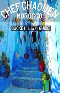 Chefchaouen, Morocco. Complete guide to the blue village