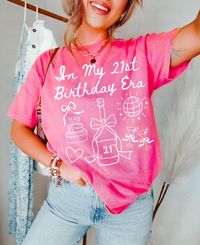 21st Birthday Gift for Her, 21st Birthday Shirt, In My 21st Birthday Era Tshirt, 21st Birthday Presents for Girls, Gifts for 21st Birthday