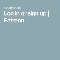 Log in or sign up | Patreon