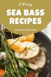 Wishing for fish? Here’s our NEW, updated and even LONGER list of delicious sea bass recipes!