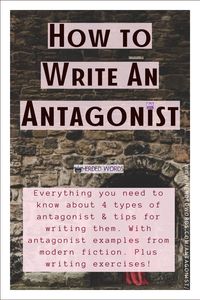 Who's the antagonist of your story? Learn how to write an antagonist today including 4 different types of antagonist (internal, anybody, evil, non-species) &  5 tips for writing your antagonist. See examples of antagonists from bestselling and award-winning modern fiction. Plus, get writing exercises and prompts so that you can practice everything you've learned about the antagonist.