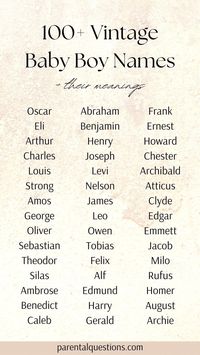 100 unique and rare vintage baby boy names. Click through for our list of the best vintage boy names with meaning, including classic, old, cute, and uncommon vintage names.