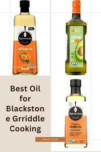 10 Best Oil For Blackstone Griddle (SMOKE POINT, FLAVOR, HEALTH BENEFIT) - Grill Cuisines