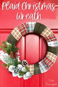 Upcycle some flannel fabric from flannel shirts into a plaid Christmas wreath that is PERFECT for a cozy Christmas this year. No matter where you live, make believe you're in a Christmas cabin in the north woods all season long with this rustic wreath and woodland decor. #SadieSeasongoods