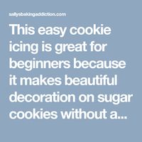 This easy cookie icing is great for beginners because it makes beautiful decoration on sugar cookies without any special ingredients.