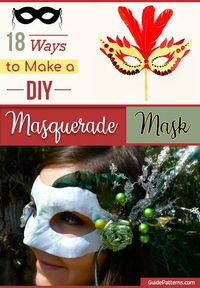 18 Ways to Make a DIY Masquerade Mask | Guide Patterns