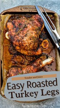 Tender, juicy Easy Roasted Turkey Legs with crispy skin – perfect for any meal. This simple recipe is perfect for a mouthwatering experience that everyone will love, is ready in under two hours!