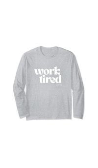 Introducing the newest trend: the ‘Work Tired’ t-shirt! This is more than just a t-shirt, its a statement ! Made for the go-getters who don’t let tiredness stop them from achieving their dreams. Wear your tiredness with pride and inspire others to do the same. Get one now, wear it loud and proud!