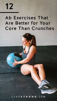 The Best Ab Exercises That Are Better Than Crunches | livestrong