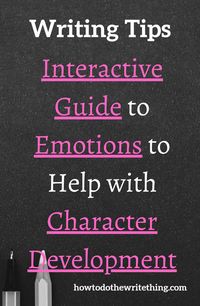 Interactive Guide to Emotions | Write Fictional Character Emotions Better with this Helpful Resource. Character development is hard. With this helpful guide to emotions and emotional reactions character development and driving your plot forward should be easier.