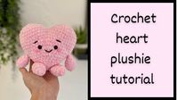 Easy crochet heart plushie tutorial for beginners