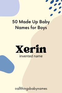 If you’re looking for a unique boy’s name that’s totally original look no further than these 50 creative made-up names for boys. Let the browsing begin.