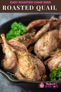 Roasted quail is an incredibly easy and utterly delicious dinner! If you're a hunter or meat aficionado, this is definitely a recipe you'll love to make! This small bird is juicy, flavorful, and so easy to prepare! If you've never tried roasted quail, now is the time! BakeItWithLove.com #bakeitwithlove #quail #roasted #gamemeat #bird #dinner