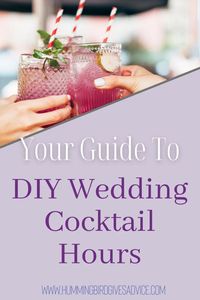 DIY Cocktail Hours: A How-To Guide - Hummingbird Wedding Advice