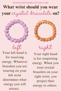 Not only do crystal bracelets make a fashion statement, but they also allow you to experience the crystal’s healing energy wherever you are. It’s easy to quickly put your crystal bracelets on whatever wrist you choose; however, your wrist choice matters more than you think.