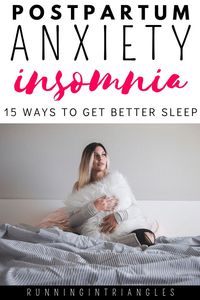 Postpartum anxiety insomnia can cause a real problem for mothers. Here are 15 tips to help moms with postpartum anxiety getting a better night's sleep. #maternalmentalhealth #pmad #ppd #ppa #anxiety #insomnia #postpartumanxiety #postnatalanxiety #sleepdeprivation