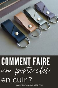 Découvrez les trucs et astuces pour faire un porte-clés en cuir élégant et intemporel ! Une idée cadeau facile à faire soi-même qui plaira au plus grand nombre !