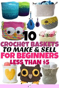 10 Crochet Baskets to Make & Sell For Beginners #etsycrafts #crocheting #makeandsell #maketosell #beginnercrafts #crochetbasket #homeorganisation #homeorganization #homestorage #budgetstorage #diyorganisation #diyorganization #crochetorganization #owlbasket #organizingbaskets