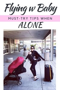 Tips For Flying with Baby Alone