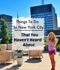 Fun Things To Do In New York City That You Haven’t Heard About