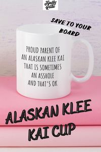 The funny gift for Alaskan Klee Kai dog mom or dog dad. The cup is appropriate as a Christmas gift, birthday gift, or new dog owner gift. The Alaskan Klee Kai dog lover will be very happy with this present.#doglovergift #dogownergift #giftfordogowner #giftfordoglover #alaskankleekaidog