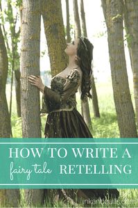 How to Write a Fairy Tale Retelling | Learn how to create a fresh, compelling retelling of a classic fairy tale!