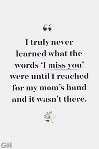 Loss of Mother Quotes I Miss You