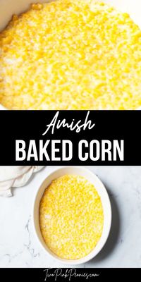 This Amish baked corn is a simple to make, old fashioned recipe. It is a wonderful side dish and a great side dish idea for Thanksgiving!