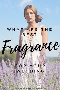 What Are the Best Scents For Your Wedding | City of Creative Dreams  wedding fragrance brides, wedding fragrance for women, wedding fragrance essential oils, wedding fragrance gift ideas