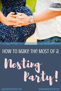 The Benefits of a Nesting Party for an Expectant Mother : Throw your friend, sister, or cousin a nesting party, and here are some ideas for making the most of this gathering : Make the affects last through the postpartum phase! :: Marabou Services #nesting #nestingparty #postpartum #postpartumsupport #postpartummother