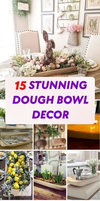 Elevate your home decor with these creative and beautiful dough bowl decoration ideas. From rustic to modern, get inspired by 15 stunning designs you have to see!