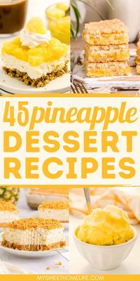 Tropical temptations: 45 pineapple dessert recipes