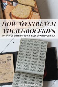 How to Stretch Your Groceries – 1940s Recipe Ideas • The Dapper Dahlia