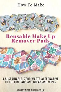 How To Make Reusable Make Up Remover Pads ⋆ A Rose Tinted World