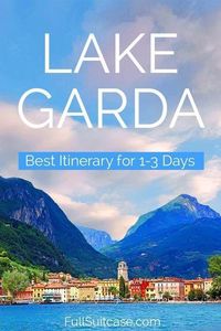 See the best of Lake Garda in Italy with our suggested itinerary for one, two, or three days #italy #garda #lakegarda #gardalake #italytravel #traveltips #tripitinerary