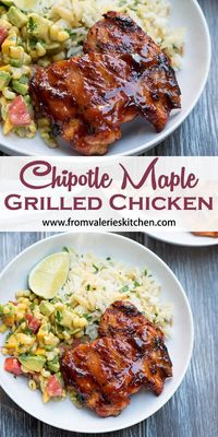 The flavors of smoky chipotle peppers, sweet maple syrup, and bright, fresh lime juice combine in a truly delicious way in this Chipotle Maple Grilled Chicken. #chicken #grilledchicken #BBQ #grilling #chickendinner