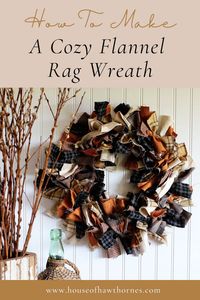 This inexpensive rag wreath DIY project is very EASY to make. You can use flannel for a fall home decor look or upcycle thrift store shirts any season!