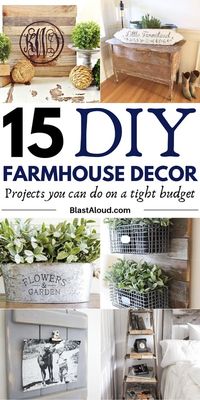 15 Cheap DIY Farmhouse decor projects you can do on a tiny budget, including farmhouse kitchen, farmhouse living room, farmhouse bathroom and farmhouse bedroom. #diy #decor #farmhousedecor #diyfarmhouse